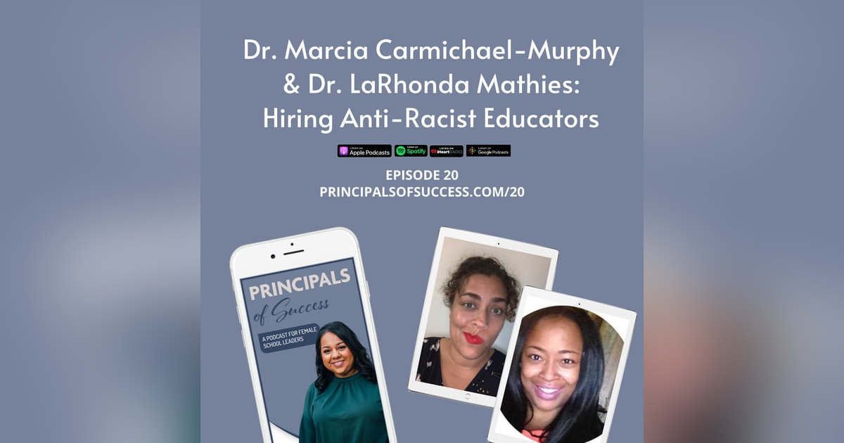 20. Dr. Marcia Carmichael-Murphy & Dr. LaRhonda Mathies: Hiring Anti-Racist Educators 20. Dr. Marcia Carmichael-Murphy & Dr. LaRhonda Mathies: Hiring Anti-Racist Educators