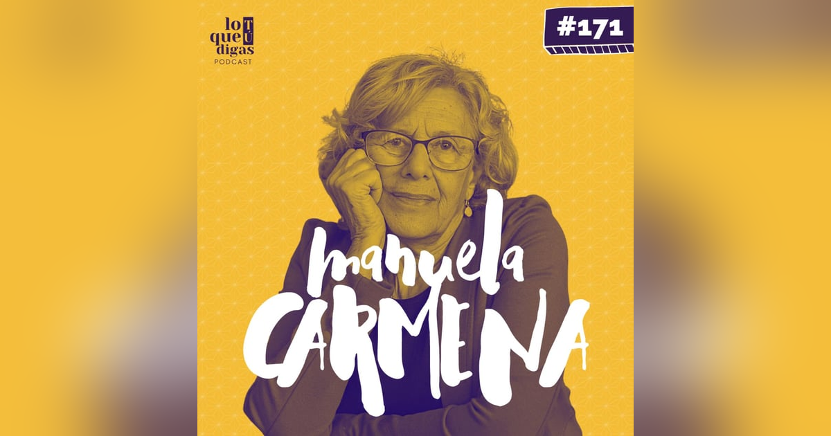 #171: Manuela Carmena - Mil formas de amar #171: Manuela Carmena - Mil formas de amar