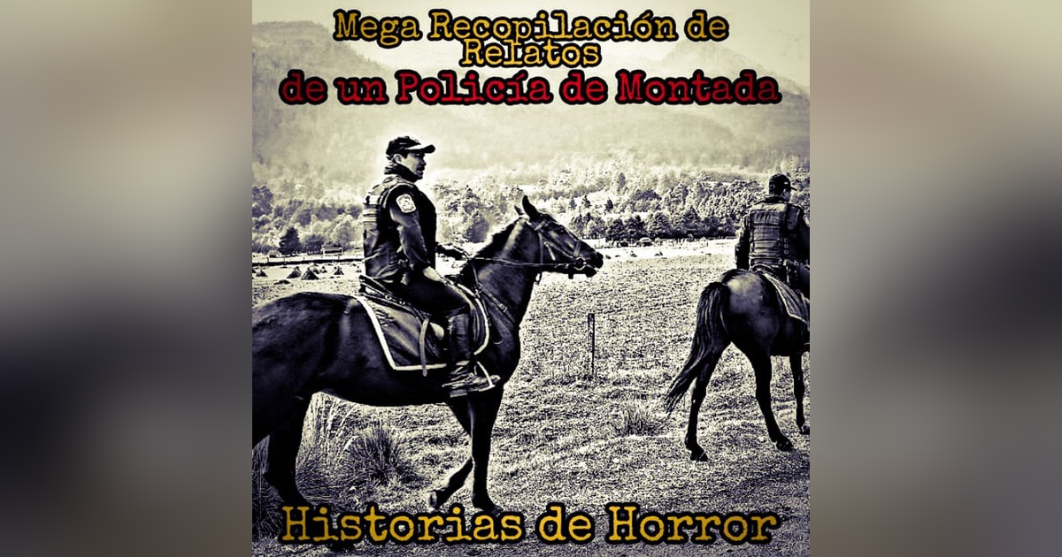 Experiencias Aterradoras de un Policía de Montada / nahuales, brujas, leyendas y Extrañas Apariciones Experiencias Aterradoras de un Policía de Montada / nahuales, brujas, leyendas y Extrañas Apariciones