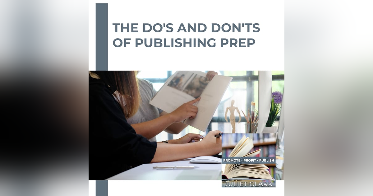 The Do's And Don'ts Of Publishing Prep The Do's And Don'ts Of Publishing Prep