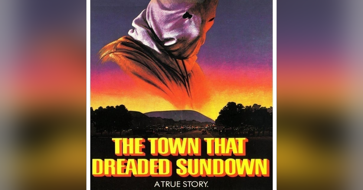 Episode 003: The Town That Dreaded Sundown (1976) Episode 003: The Town That Dreaded Sundown (1976)