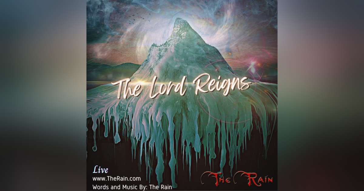 The Lord Reigns - Live The Lord Reigns - Live