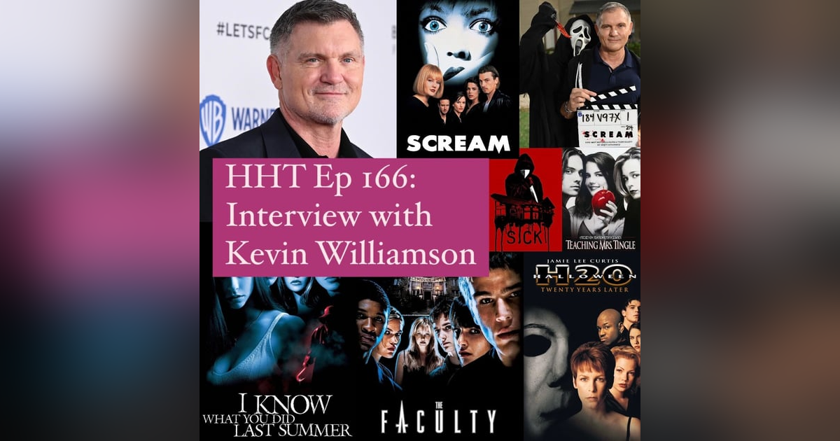 Ep 166: Interview w/Kevin Williamson, Writer of “Scream,” “IKWYDLS,” “The Faculty,” and so many more Ep 166: Interview w/Kevin Williamson, Writer of “Scream,” “IKWYDLS,” “The Faculty,” and so many more