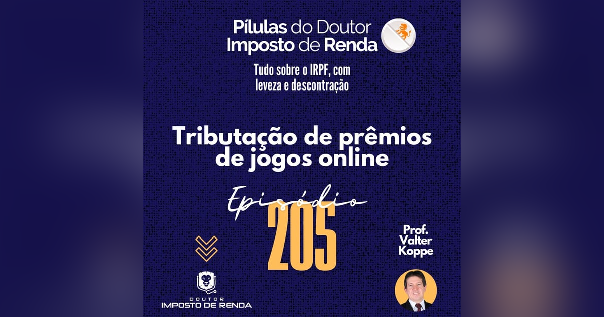 PDIR Ep. 205 - Tributação de prêmios de jogos online PDIR Ep. 205 - Tributação de prêmios de jogos online