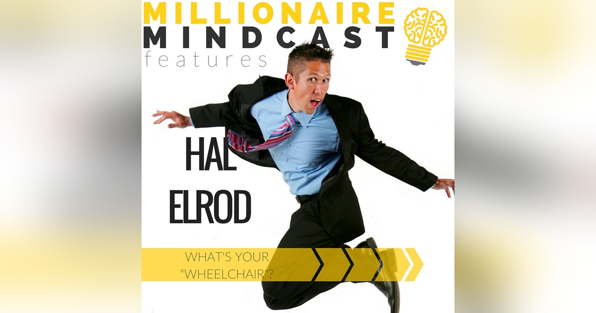 002: What's Your Wheelchair? | Hal Elrod 002: What's Your Wheelchair? | Hal Elrod