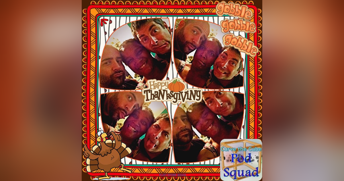 #51 – Pod Squad – Thanksgiving - 2015-11-10 #51 – Pod Squad – Thanksgiving - 2015-11-10