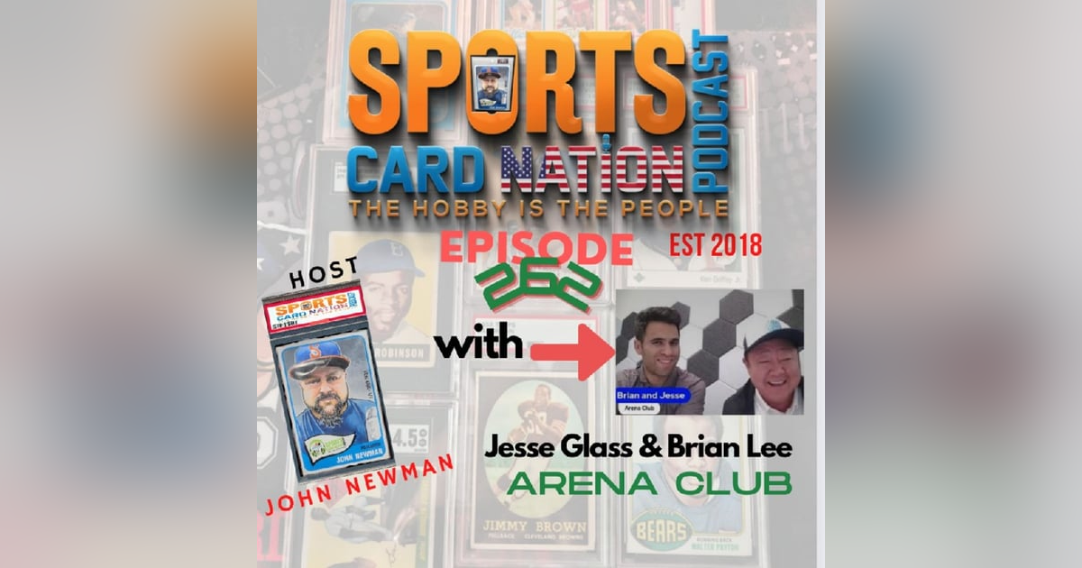 Ep.262 w/ Brian Lee & Jesse Glass of Arena Club Ep.262 w/ Brian Lee & Jesse Glass of Arena Club