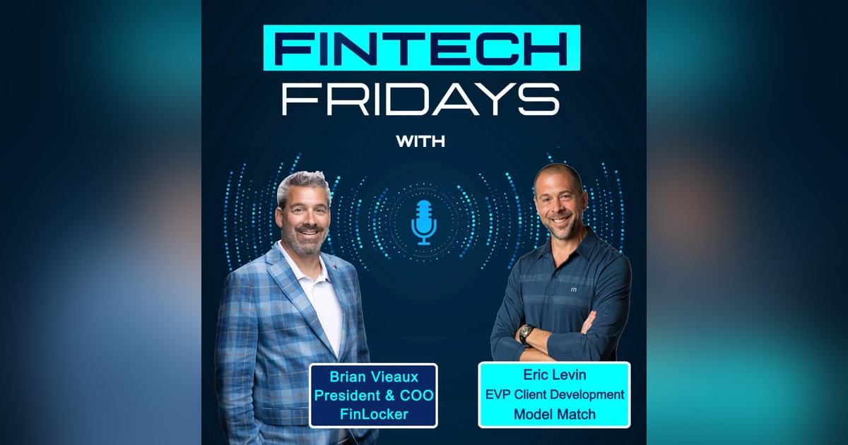 Fintech Fridays w/ Eric Levin, Co-Founder Model Match Fintech Fridays w/ Eric Levin, Co-Founder Model Match