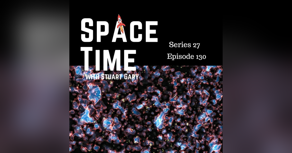 S27E130: Universe's Early Light, Venusian Mysteries Unveiled, and China's Satellite Success S27E130: Universe's Early Light, Venusian Mysteries Unveiled, and China's Satellite Success