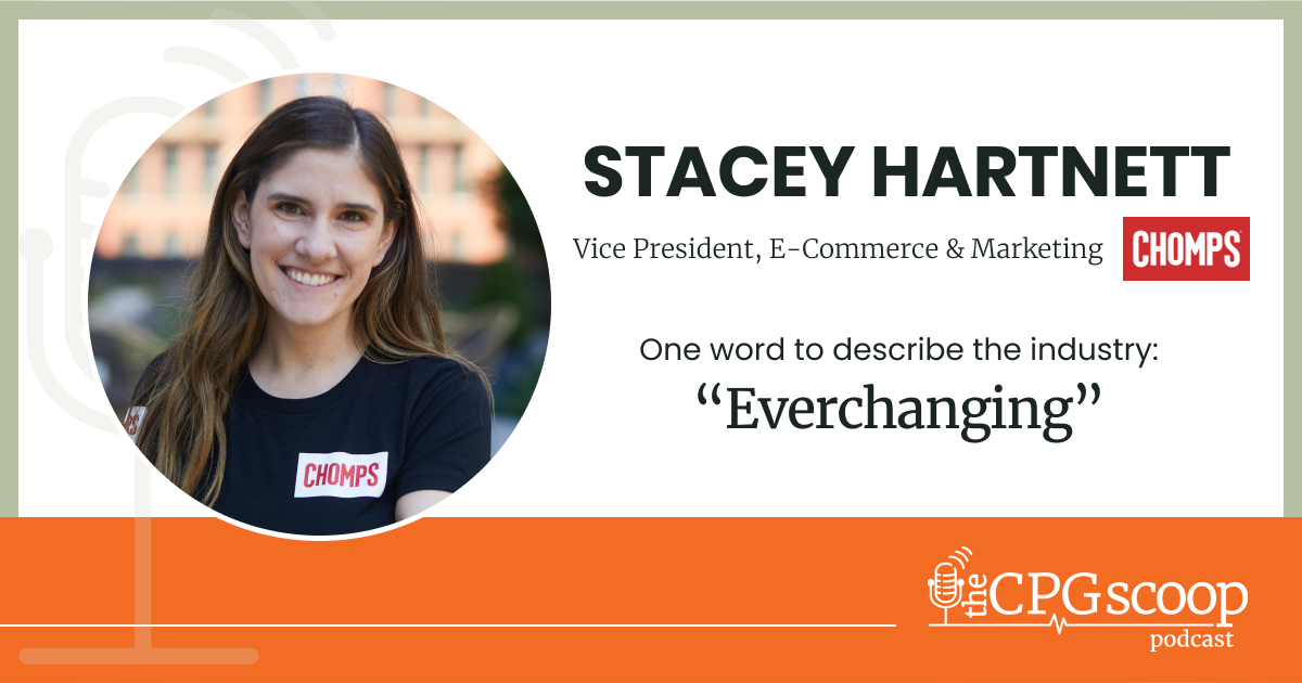 Stacey Hartnett: Vice President of E-Commerce & Marketing, Chomps Stacey Hartnett: Vice President of E-Commerce & Marketing, Chomps