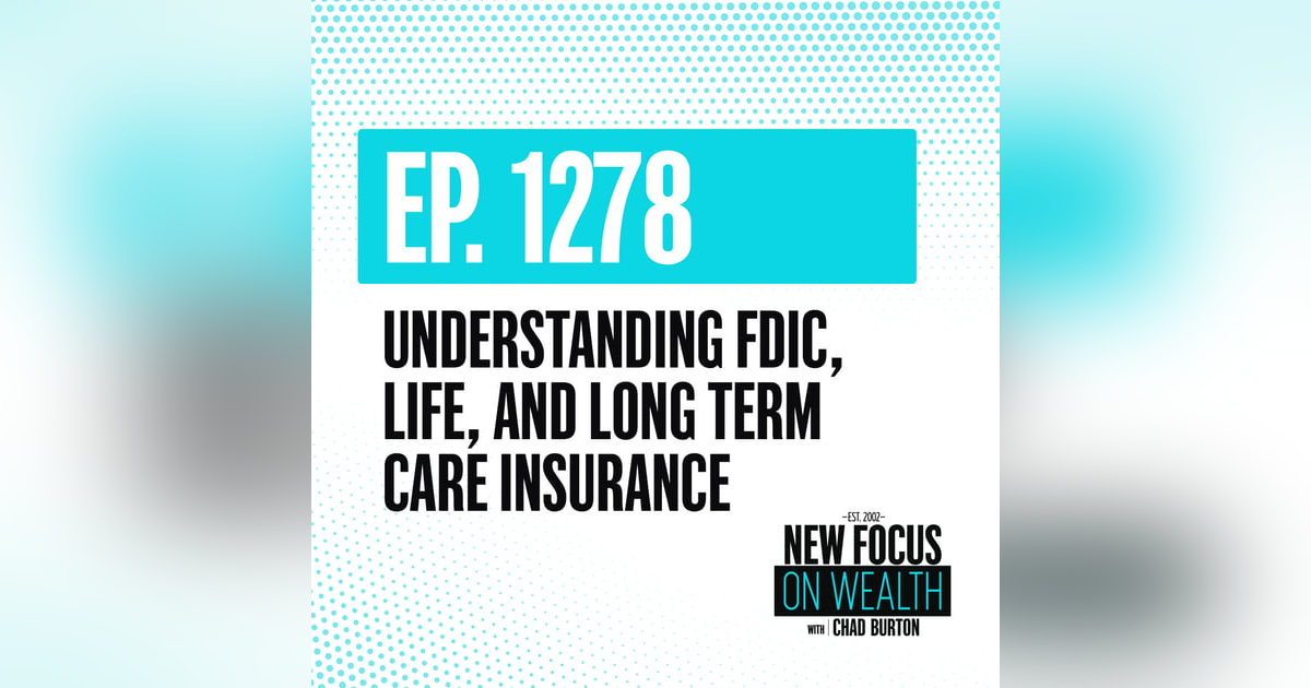 Understanding FDIC, Life, And Long Term Care Insurance Understanding FDIC, Life, And Long Term Care Insurance