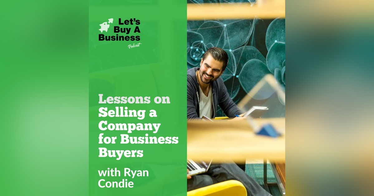 Lessons on Selling a Company for Business Buyers Lessons on Selling a Company for Business Buyers