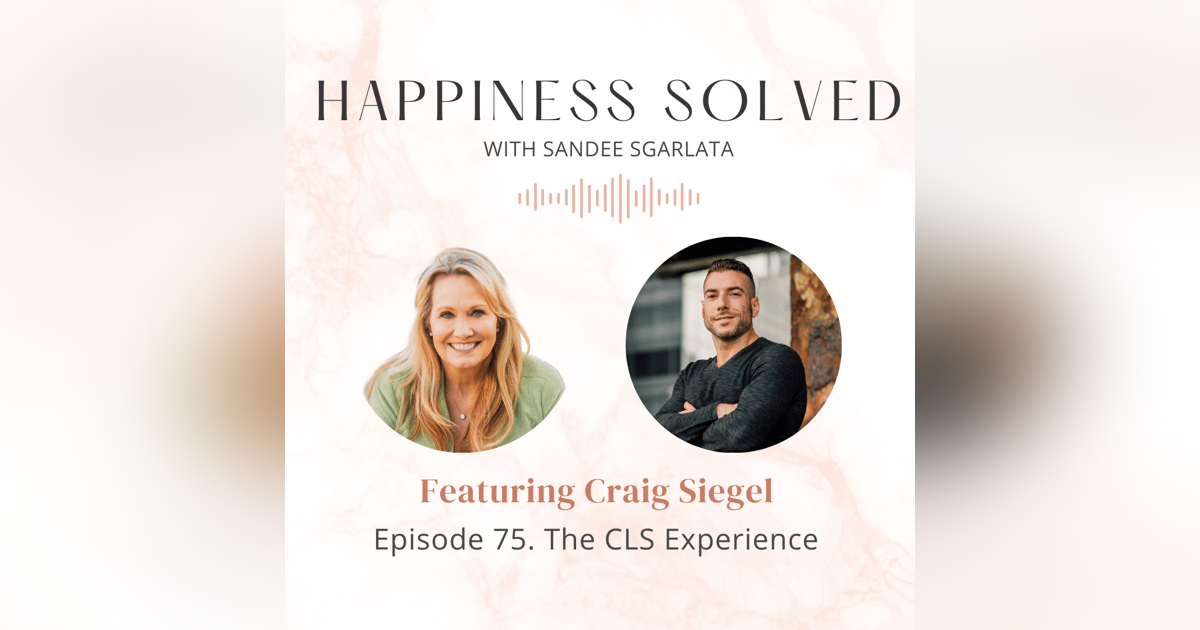 75. The CLS Experience with Craig Siegel 75. The CLS Experience with Craig Siegel