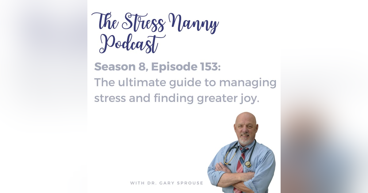 The ultimate guide to managing stress and finding greater joy The ultimate guide to managing stress and finding greater joy