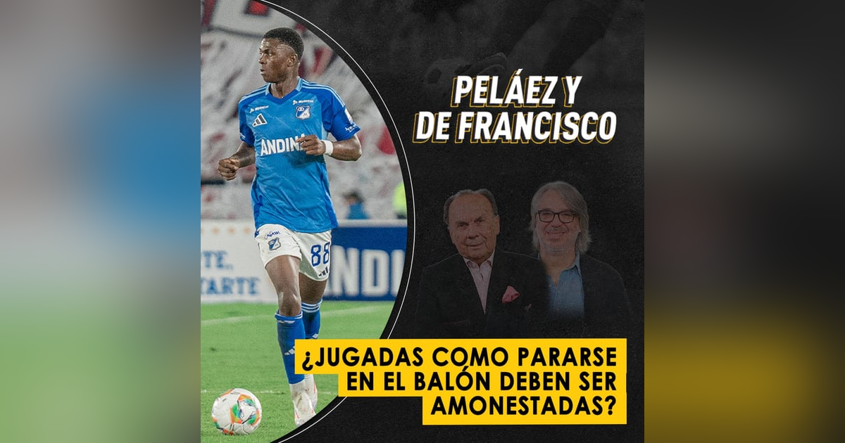 ¿Jugadas como pararse en el balón deben ser amonestadas? ¿Jugadas como pararse en el balón deben ser amonestadas?