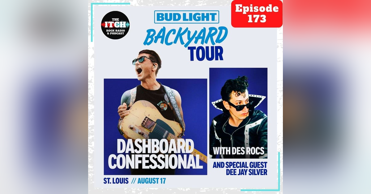 E173 The Itch On Tour: Dashboard Confessional & Des Rocs E173 The Itch On Tour: Dashboard Confessional & Des Rocs