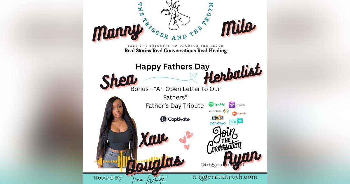 “An Open Letter to Our Fathers” Father’s Day Tribute | The Trigger and The Truth “An Open Letter to Our Fathers” Father’s Day Tribute | The Trigger and The Truth