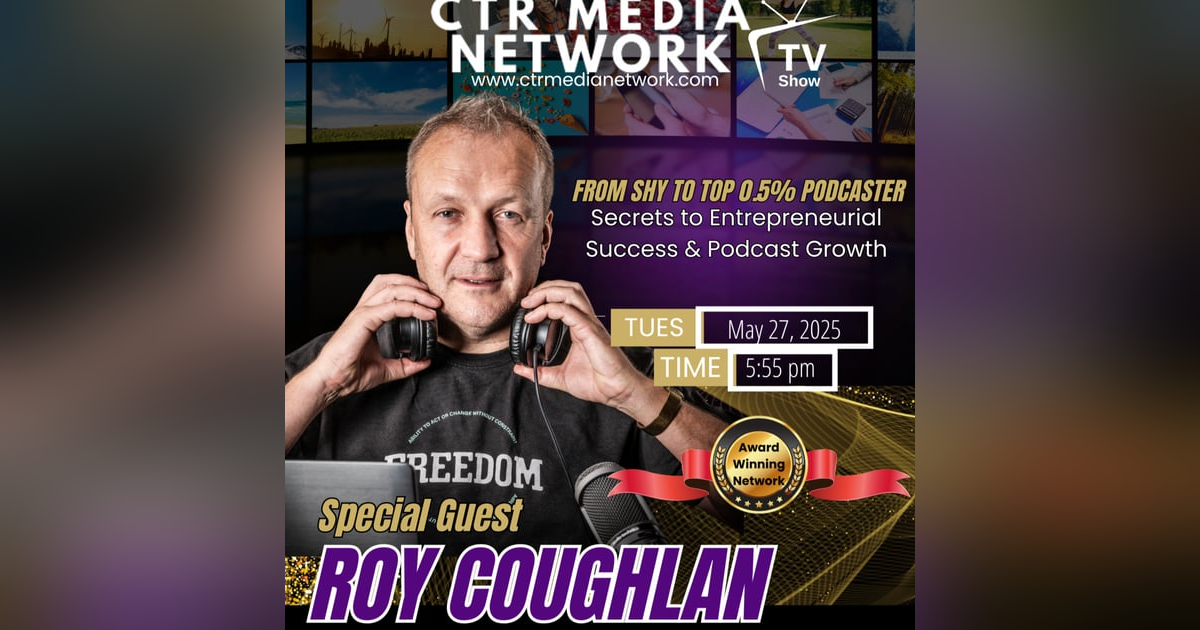 Ep 323: From Shy to Spotlight: Roy Coughlan’s Secrets to Podcasting, Entrepreneurship & Growth Ep 323: From Shy to Spotlight: Roy Coughlan’s Secrets to Podcasting, Entrepreneurship & Growth