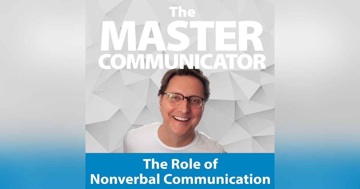12: The Role of Nonverbal Communication 12: The Role of Nonverbal Communication