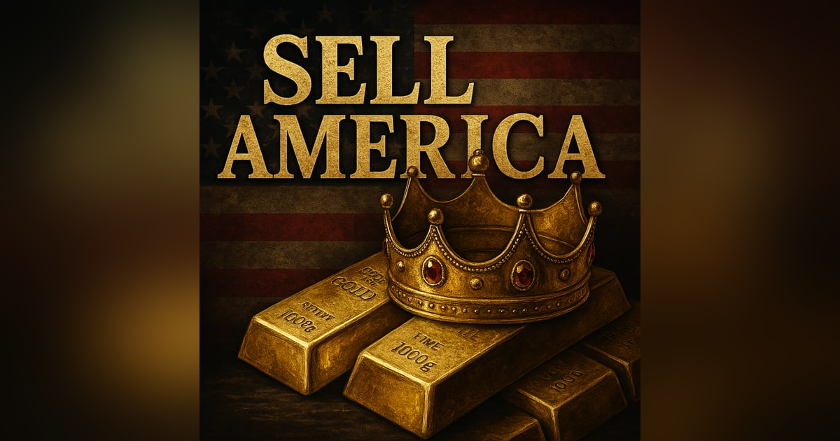 Sell America: The Week Gold Crowned Chaos Sell America: The Week Gold Crowned Chaos