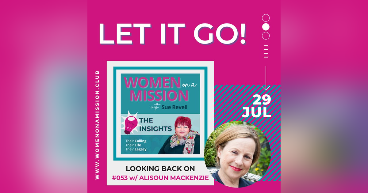 #054: Looking back on "Let It Go!" with Alisoun Mackenzie #054: Looking back on "Let It Go!" with Alisoun Mackenzie