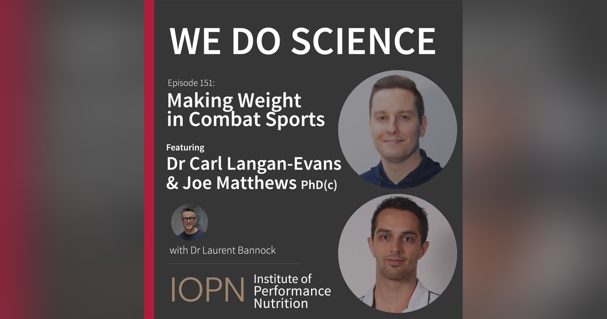 "Making Weight in Combat Sports" with Dr Carl Langan-Evans and Joseph Matthews PhD(c) "Making Weight in Combat Sports" with Dr Carl Langan-Evans and Joseph Matthews PhD(c)