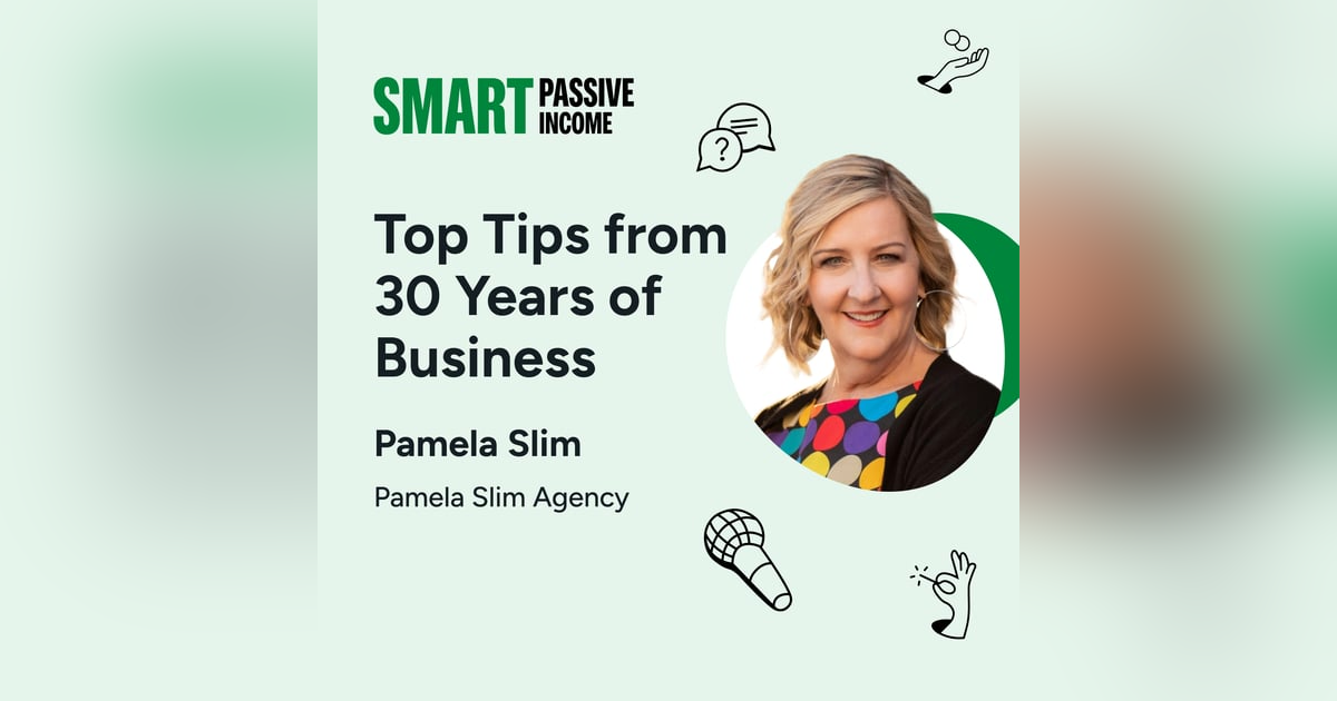 SPI 788: Top Tips from 30 Years of Business with Pamela Slim—SPI Pro Expert in Residence SPI 788: Top Tips from 30 Years of Business with Pamela Slim—SPI Pro Expert in Residence