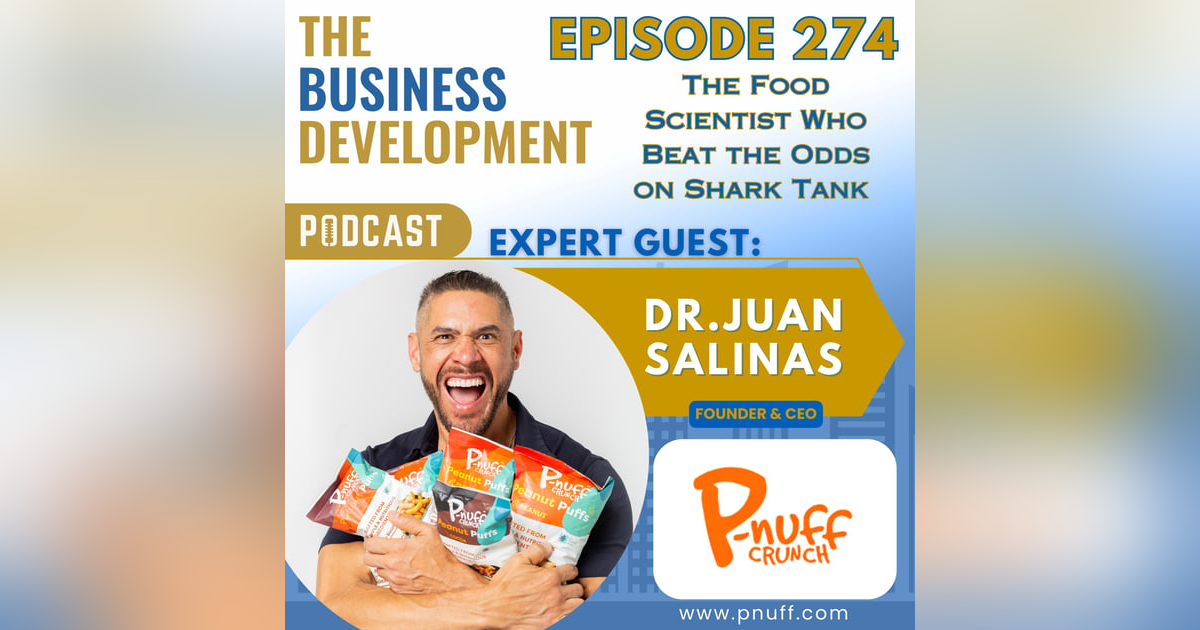 The Food Scientist Who Beat the Odds on Shark Tank with Dr. Juan Salinas The Food Scientist Who Beat the Odds on Shark Tank with Dr. Juan Salinas