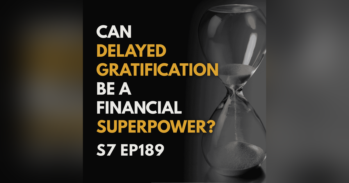 Can Delayed Gratification Really Be a Financial Superpower? Can Delayed Gratification Really Be a Financial Superpower?