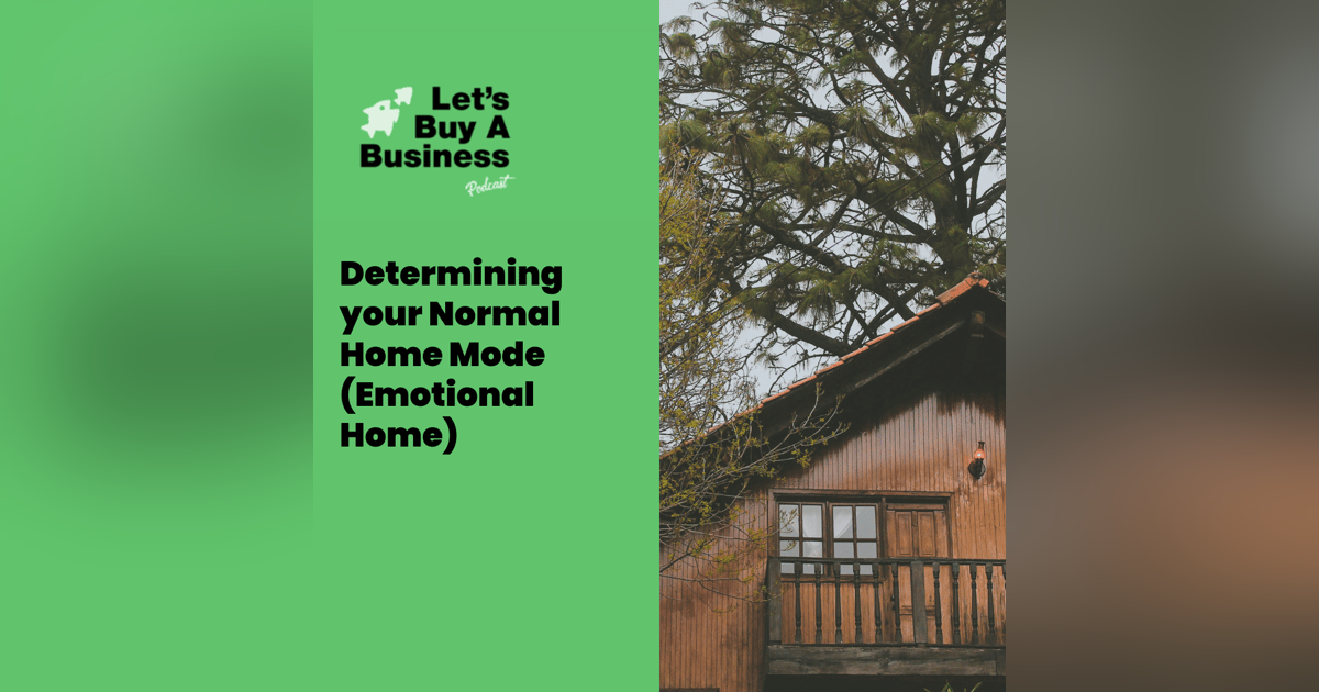Determining your Normal Home Mode (Emotional Home) Determining your Normal Home Mode (Emotional Home)