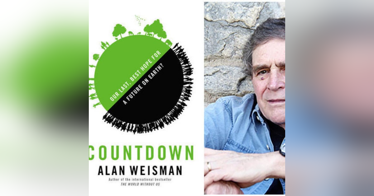 248: Countdown, a book I recommend by Alan Weisman 248: Countdown, a book I recommend by Alan Weisman
