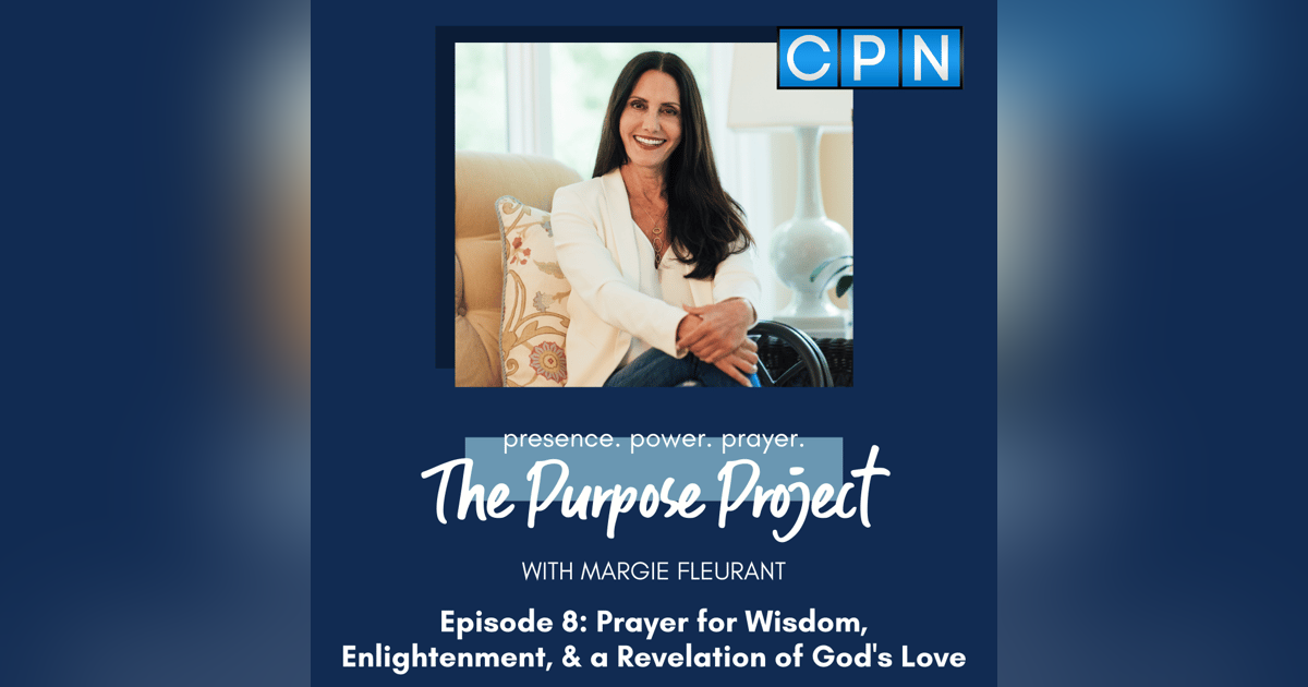 Prayer for Wisdom, Enlightenment, and a Revelation of God's Love Prayer for Wisdom, Enlightenment, and a Revelation of God's Love