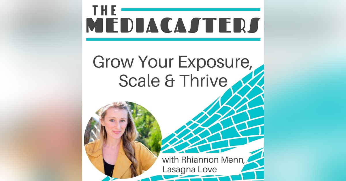 How To Grow Your Exposure, Scale & Thrive with Rhiannon Menn, CEO and Founder, Lasagna Love How To Grow Your Exposure, Scale & Thrive with Rhiannon Menn, CEO and Founder, Lasagna Love