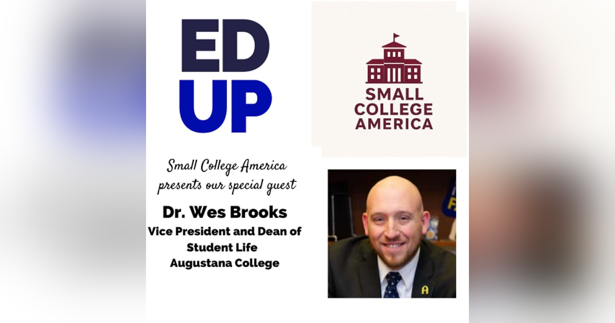 Wes Brooks, Vice President for Student Life at Augustana College — Inside the Work of Student Life Leaders Wes Brooks, Vice President for Student Life at Augustana College — Inside the Work of Student Life Leaders
