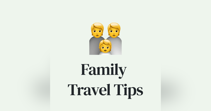 image for 👪 Tips and Tricks for Family Travel