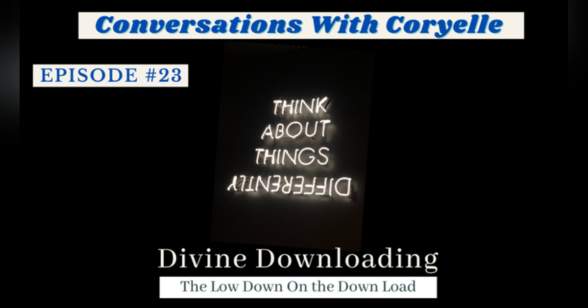 Conversations With Coryelle- Divine Downloads Conversations With Coryelle- Divine Downloads