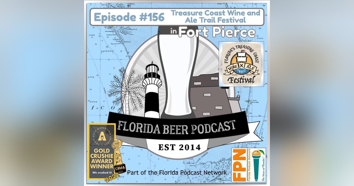 Florida Beer Podcast - Episode 156: Treasure Coast Wine and Ale Trail (Plus a Trip to Great American Beer Festival) Florida Beer Podcast - Episode 156: Treasure Coast Wine and Ale Trail (Plus a Trip to Great American Beer Festival)