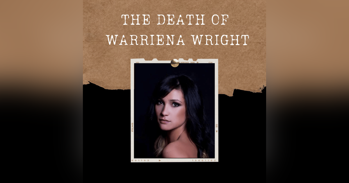 S03E13: THE DEATH OF WARRIENA WRIGHT S03E13: THE DEATH OF WARRIENA WRIGHT