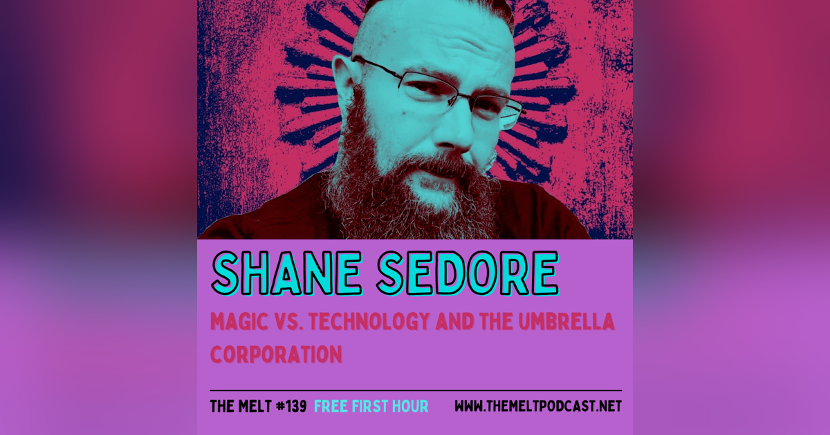 Shane Sedore | Magic vs. Technology and the Umbrella Corporation (FREE FIRST HOUR) Shane Sedore | Magic vs. Technology and the Umbrella Corporation (FREE FIRST HOUR)