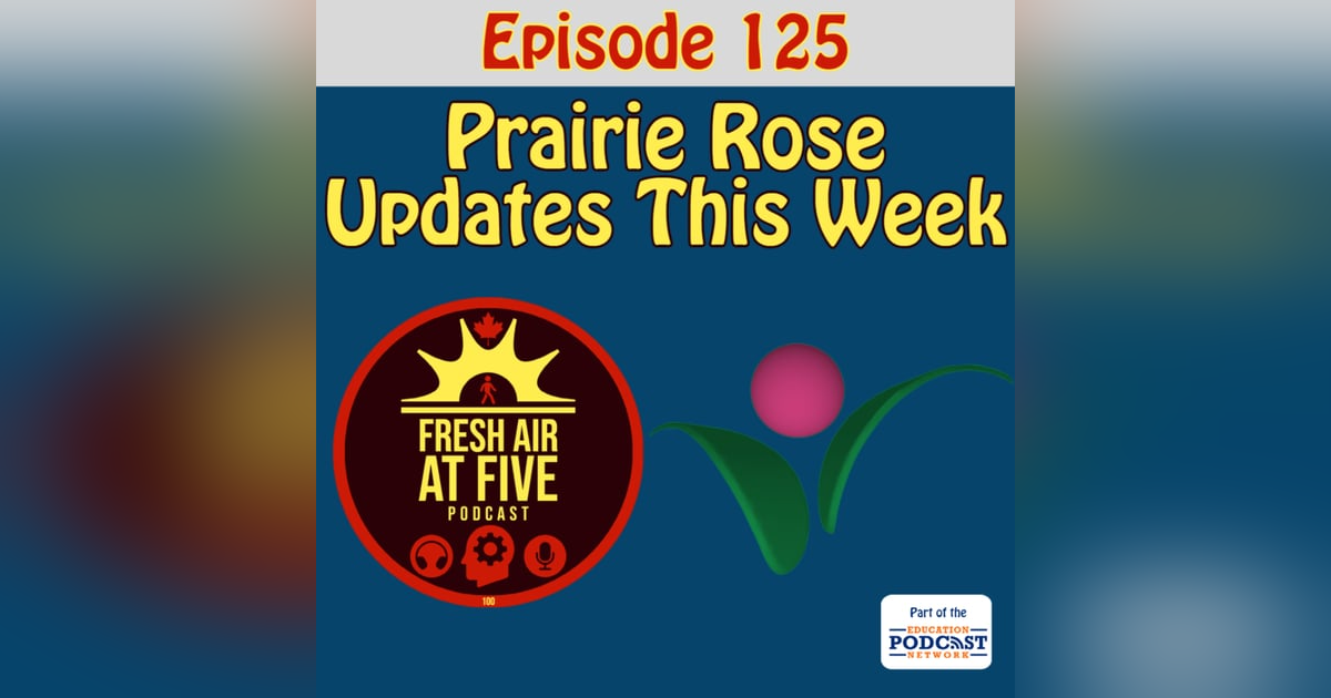 Prairie Rose Updates This Week - FAAF 125 Prairie Rose Updates This Week - FAAF 125