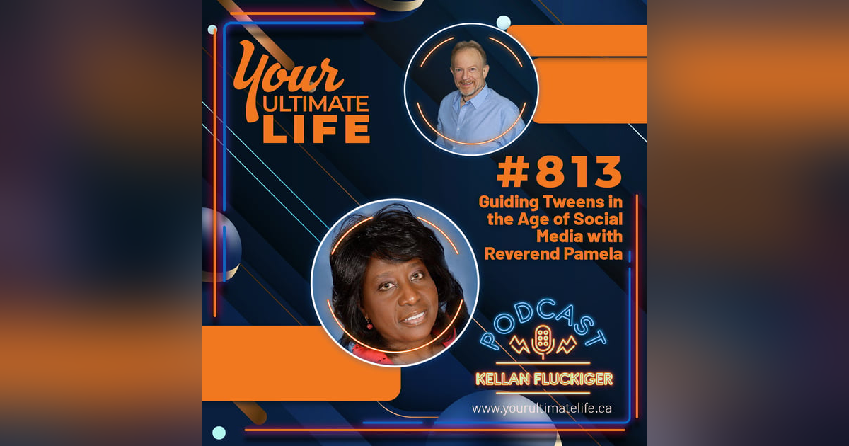 Guiding Tweens in the Age of Social Media with Reverend Pamela, 813 Guiding Tweens in the Age of Social Media with Reverend Pamela, 813
