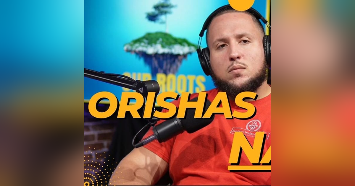 Orishas In Nature Joseph Baba Ifa Our Roots Podcast Santeria Lukumi Orishas In Nature Joseph Baba Ifa Our Roots Podcast Santeria Lukumi