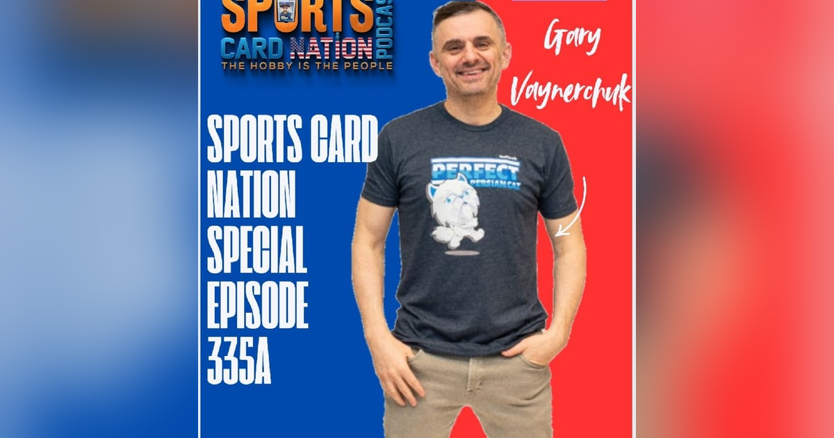 Gary Vaynerchuk Special E335A Sports Card Nation Gary Vaynerchuk Special E335A Sports Card Nation