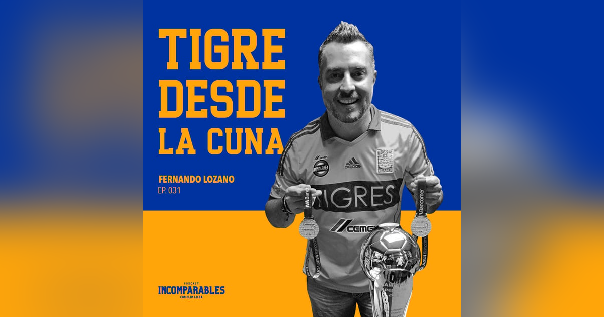 031 | Tigre desde la cuna | Fernando Lozano 031 | Tigre desde la cuna | Fernando Lozano