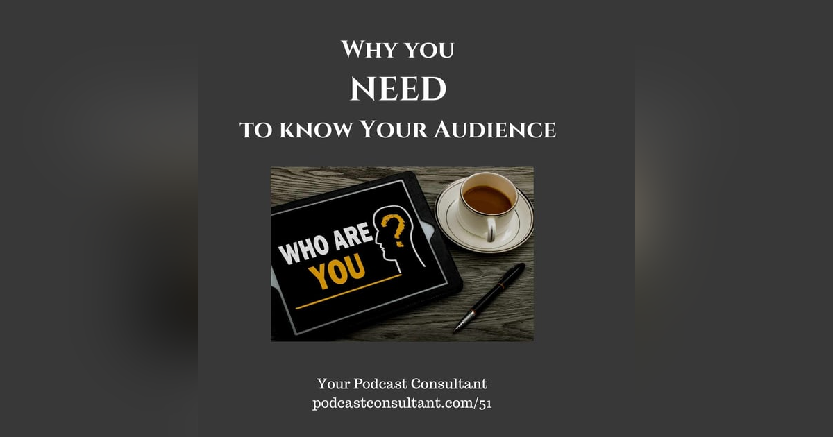 Why You NEED to Know Your Audience Why You NEED to Know Your Audience