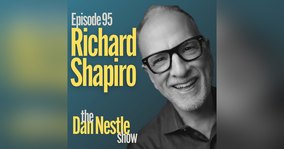 95: How Connections Fuel Customer Experience (CX) with Richard Shapiro 95: How Connections Fuel Customer Experience (CX) with Richard Shapiro