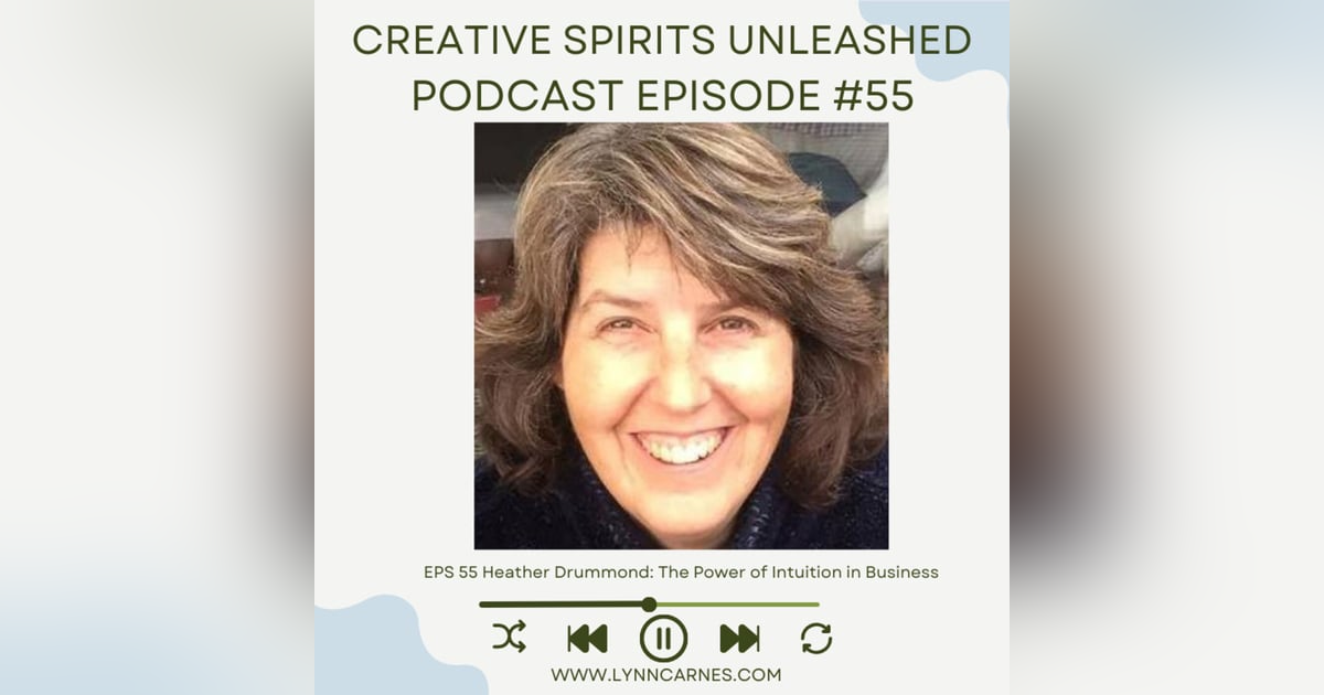 #55 Heather Drummond: The Power of Intuition in Business #55 Heather Drummond: The Power of Intuition in Business