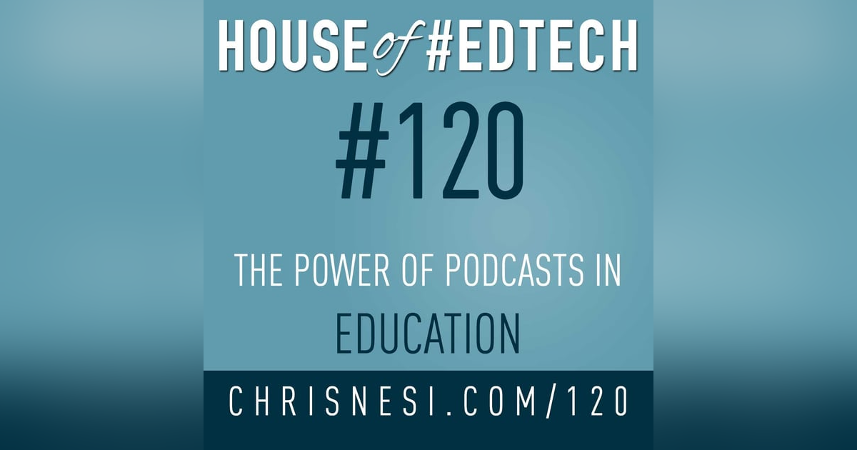 The Power of Podcasts in Education - HoET120 The Power of Podcasts in Education - HoET120