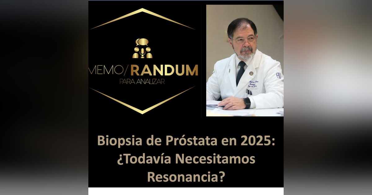 Biopsia de Próstata en 2025: ¿Todavía Necesitamos Resonancia? Biopsia de Próstata en 2025: ¿Todavía Necesitamos Resonancia?
