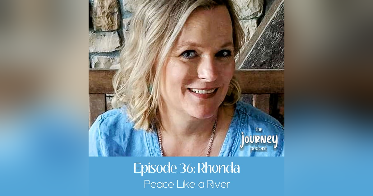 36: Rhonda - USA - Peace like a River 36: Rhonda - USA - Peace like a River